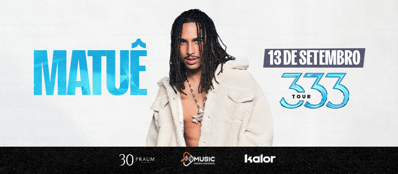 333 tour - Matuẽ em Teresina
